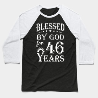 Blessed By God For 46 Years Christian Baseball T-Shirt